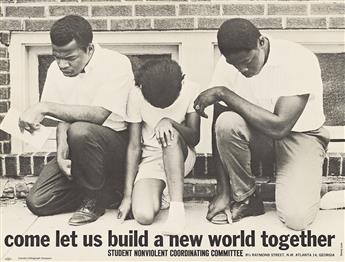 (CIVIL RIGHTS.) Danny Lyon, photographer. Come Let Us Build a New World Together.                                                                